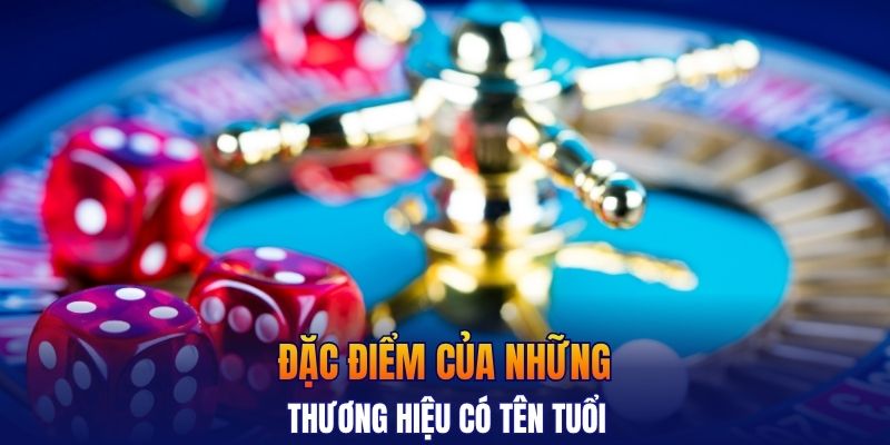 Đặc điểm của những thương hiệu có tên tuổi