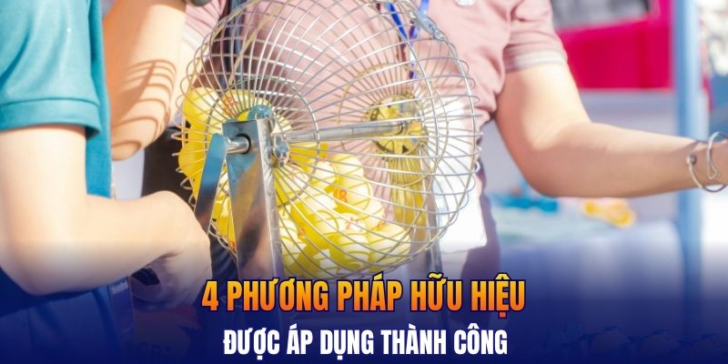 4 phương pháp hữu hiệu được áp dụng thành công